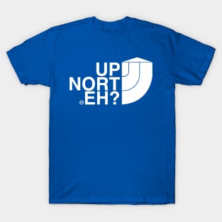 UP NORT EH? MINNESOTA T-Shirt